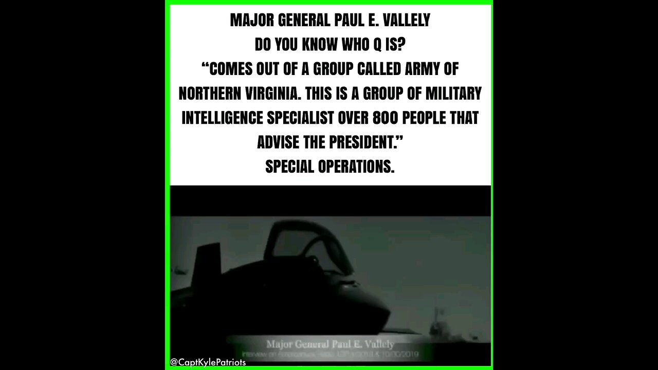 Major General Paul Vallely Do you know who Q is? "Comes out of a group called Army of Northern VA