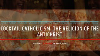 Cocktail Catholicism: The Religion Of The Antichrist