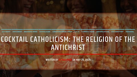 Cocktail Catholicism: The Religion Of The Antichrist