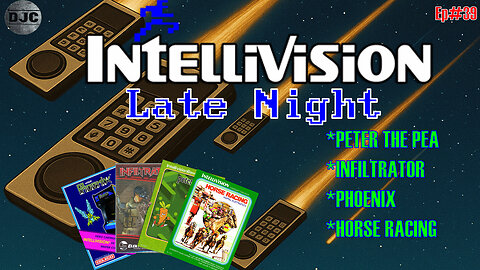 INTELLIVISION LATE NIGHT - Ep#39