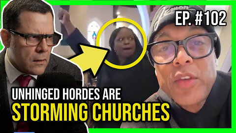 Churches RAIDED by anti-ICE hordes! | Ep.