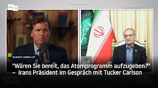 "Wären Sie bereit, das Atomprogramm aufzugeben?"– Irans Präsident im Gespräch mit Tucker Carlson