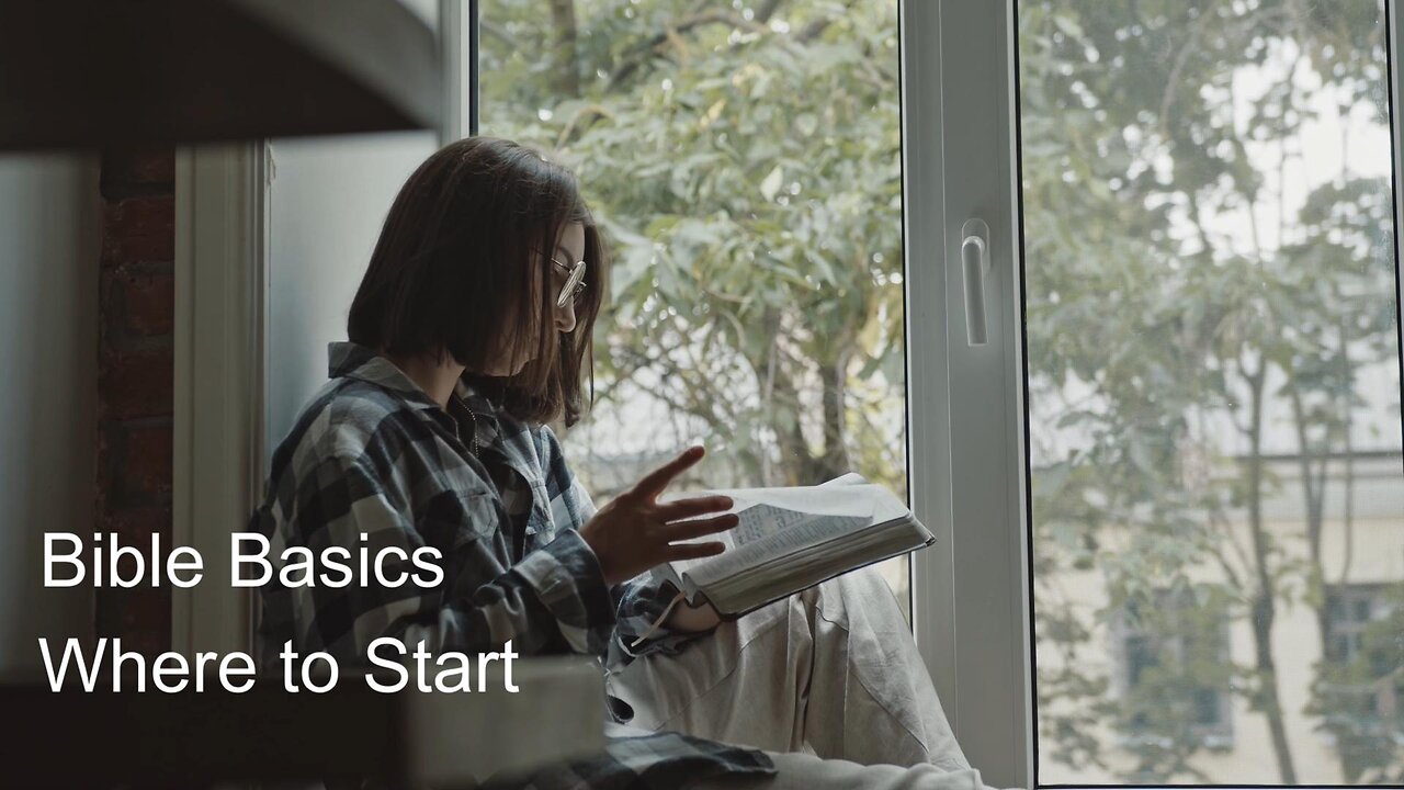 Bible Basics - Where to Start