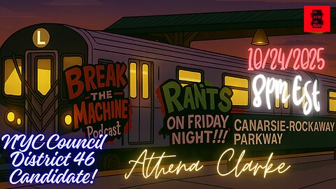 BREAK THE MACHINE Podcast Episode 130 10/24/2025 Rants on Friday Night! Special Guest: Athena Clarke
