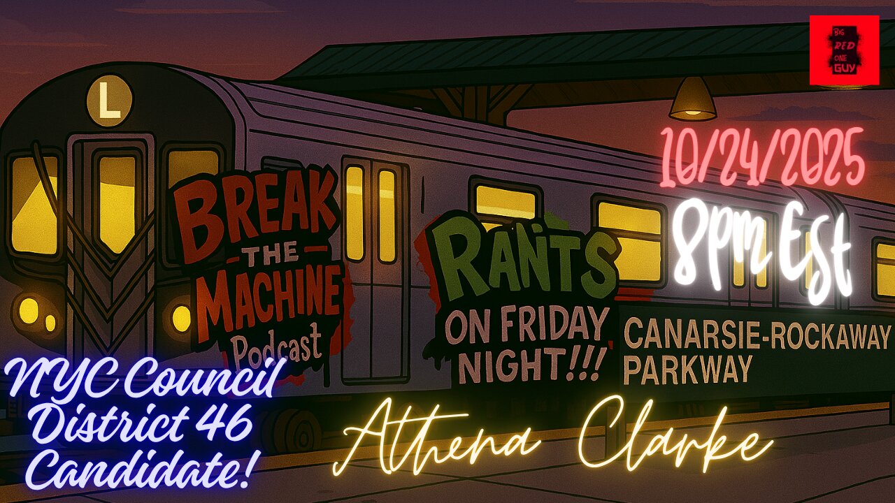 BREAK THE MACHINE Podcast Episode 130 10/24/2025 Rants on Friday Night! Special Guest: Athena Clarke