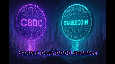 The Great Stable Coin CBDC Swindle