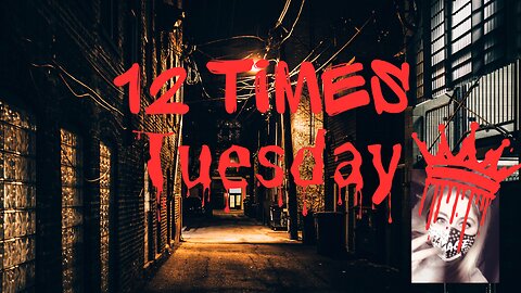 12 Times Tuesday
