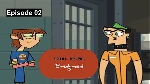 Total Drama: Bridgrold (FanMade Mini Series) Episode 02 - Visit