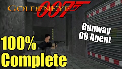 Runway 00 Agent All Objectives Complete Goldeneye 007 | How To Guide