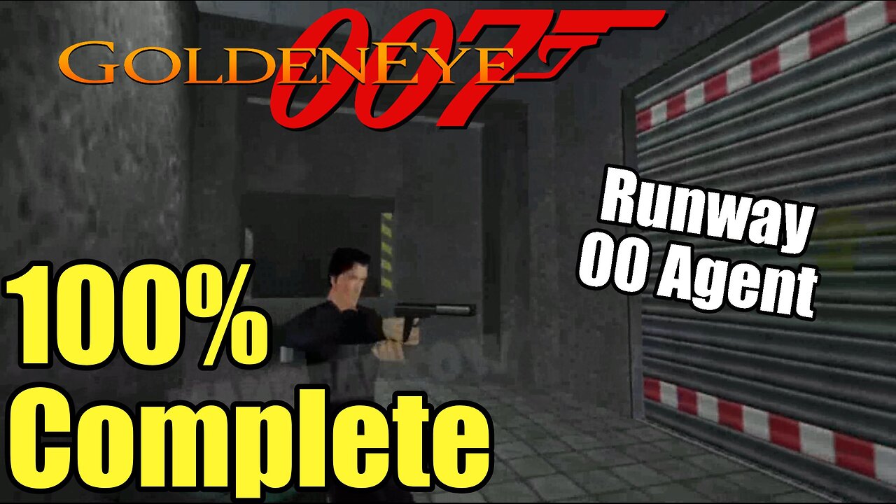 Runway 00 Agent All Objectives Complete Goldeneye 007 | How To Guide