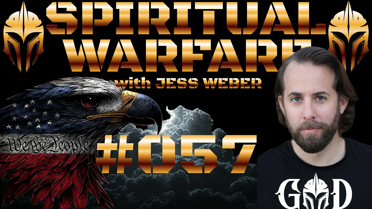 SPIRITUAL WARFARE NEWS W/ JESS WEBER #57
