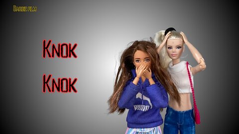Barbie film "Knok Knok"