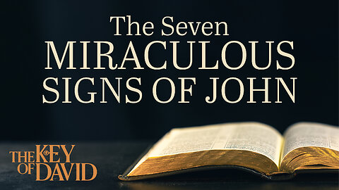 The Seven Miraculous Signs of John