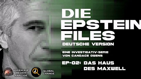 Die Epstein-Files Ep. 02: Das Haus Maxwell (Candace Owens - Deutsch)