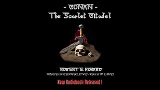 Conan - The Scarlet Citadel - Robert E. Howard - Audiobook Released !