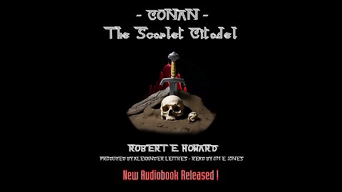 Conan - The Scarlet Citadel - Robert E. Howard - Audiobook Released !
