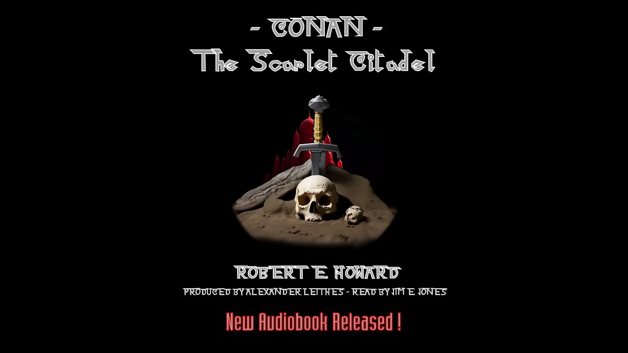 Conan - The Scarlet Citadel - Robert E. Howard - Audiobook Released !