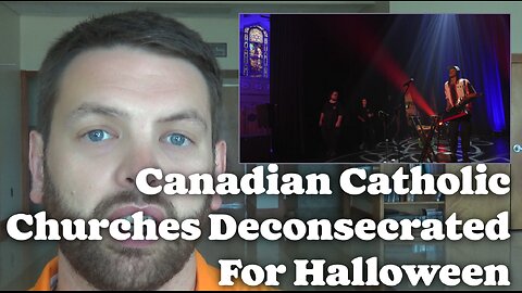 Canadian Catholic Churches Deconsecrated For Halloween