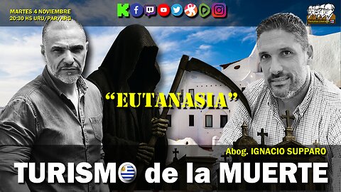 EUTANASIA en URUGUAY: ¿TURISMO de la MUERTE? (Abog. Ignacio Supparo)