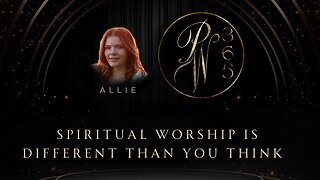 Spiritual Worship Is Different Than You Think