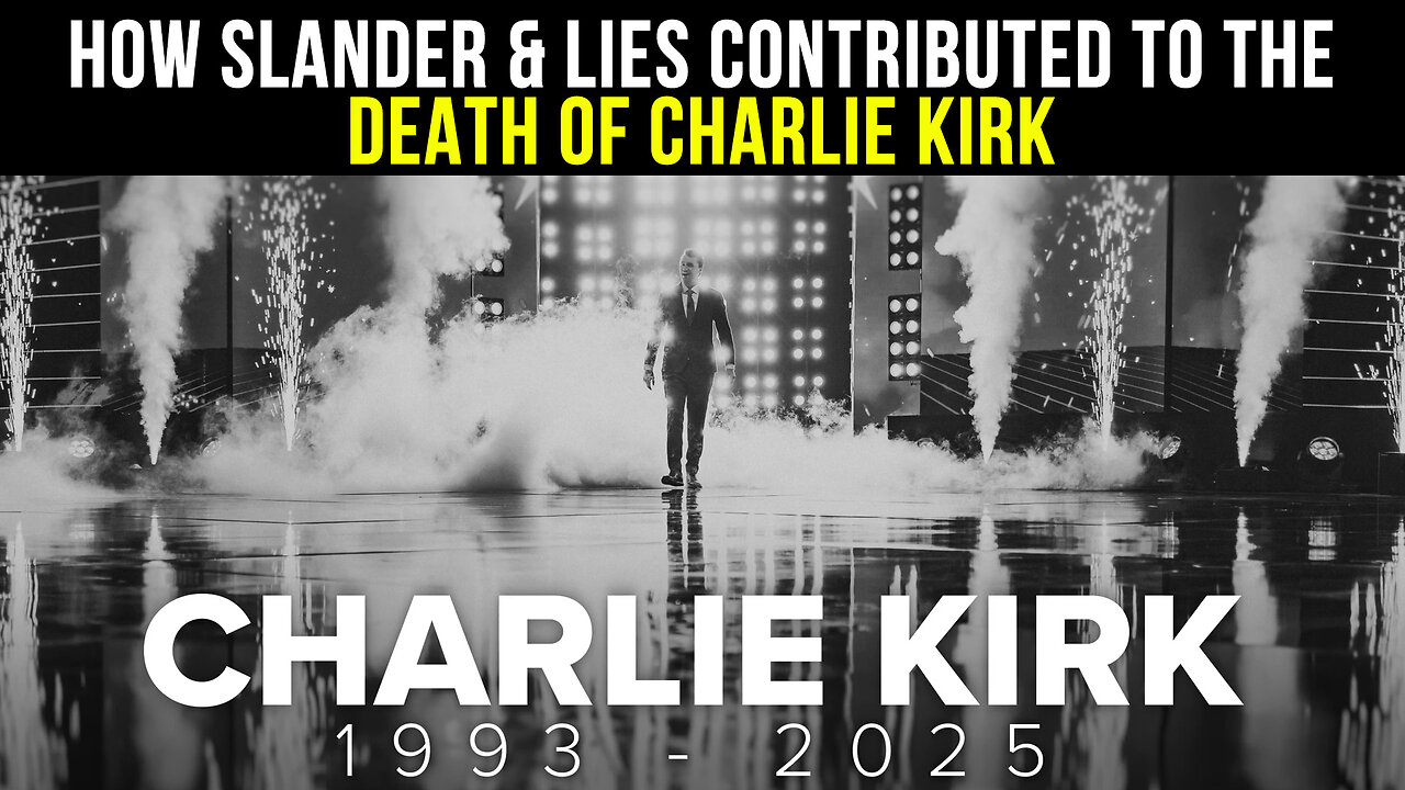 How slander & lies of media & politicians contributed to the death of Charlie Kirk