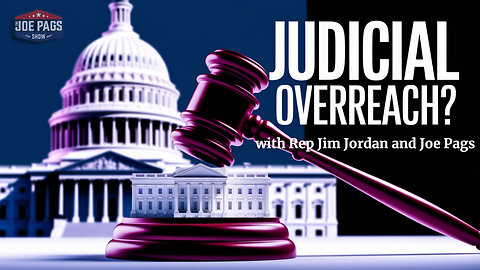 Swatting -- Judicial Overreach and More with Rep Jim Jordan