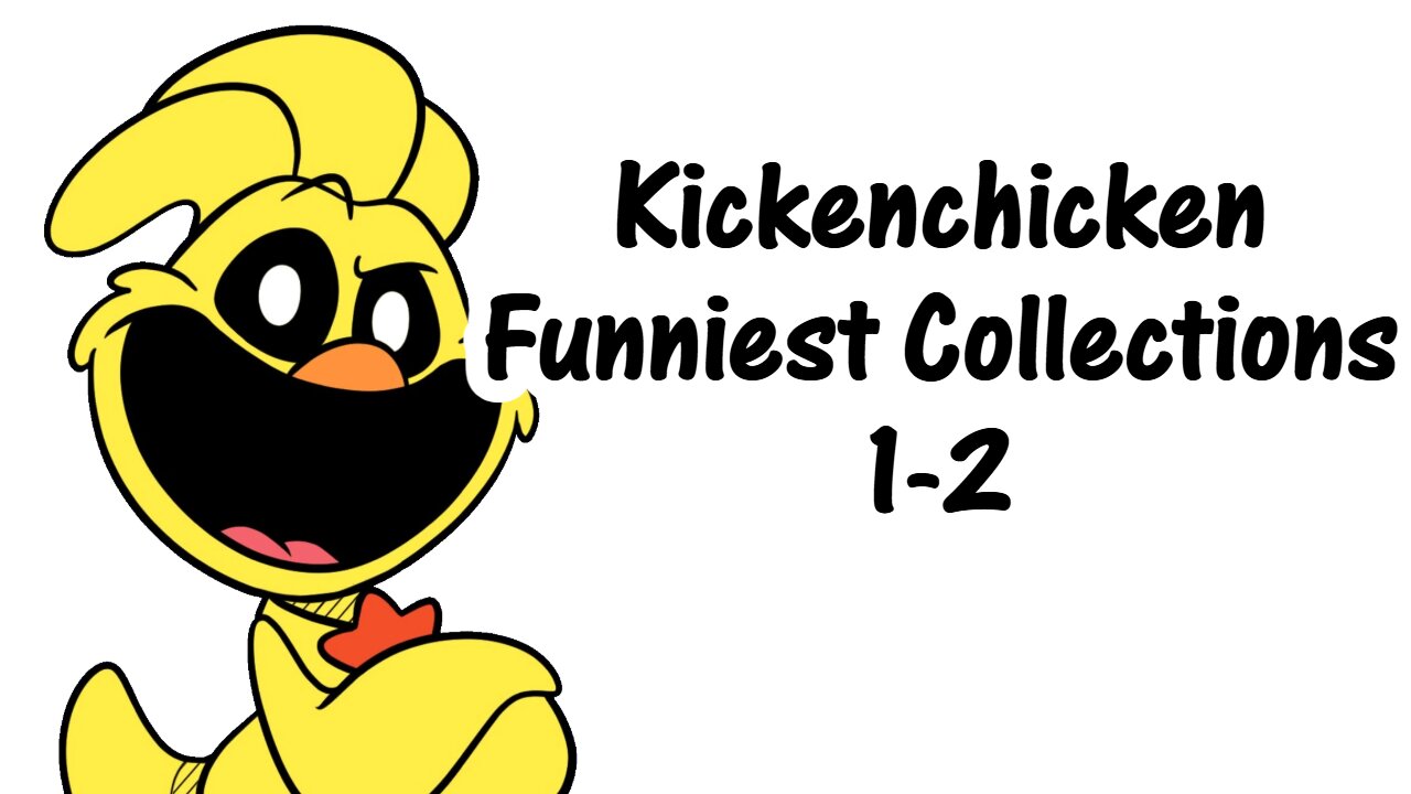 Kickenchicken Funniest Collections 1-2