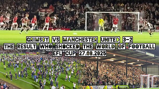 Grimsby vs Manchester United 3-2. The result who shocked the world of football. EFL Cup 27.08.2025