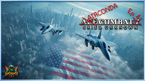 Ace Combat 7: Skies Unknown - No Longer on the Defense (Ep. 4)