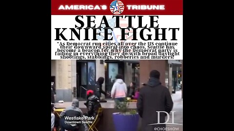 SEATTLE: Knife fight breaks out in broad daylight