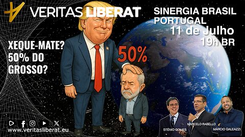 Sinergia Brasil Portugal - 11/07/2025 - XEQUE-MATE? 50% DO GROSSO?