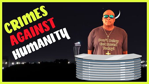 CRIMES AGAINST HUMANITY