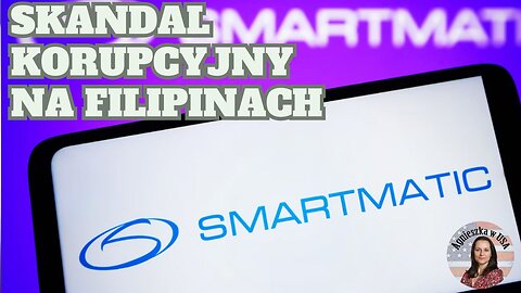 Afera Smartmatic: milionowe łapówki za wybory na Filipinach