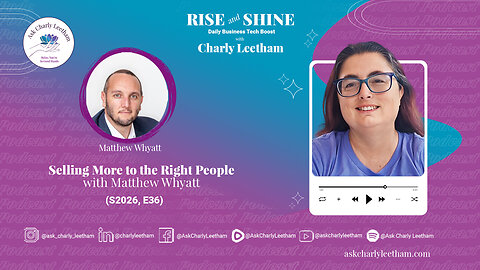 Matthew Whyatt on Selling More to the Right People (S2026,E35)