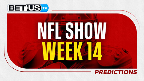 NFL Week 14 | Football Predictions & LIVE Betting Analysis