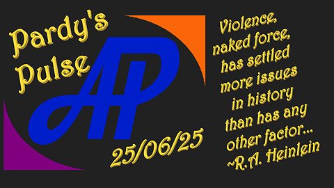 Pardy's Pulse ~ 25/06/25