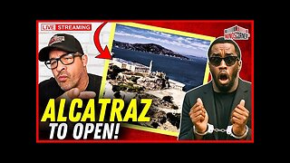 Trump To Reopen Alcatraz! P Diddy Starts Trial.. AOC Challenges Tom Homan - Come Get Me!