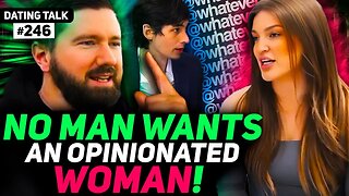 Feminist Worldviews SHATTERED After Learning Why Men Avoid 'Opinionated Women'