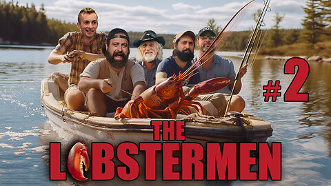 The Lobstermen #2: One New Man!