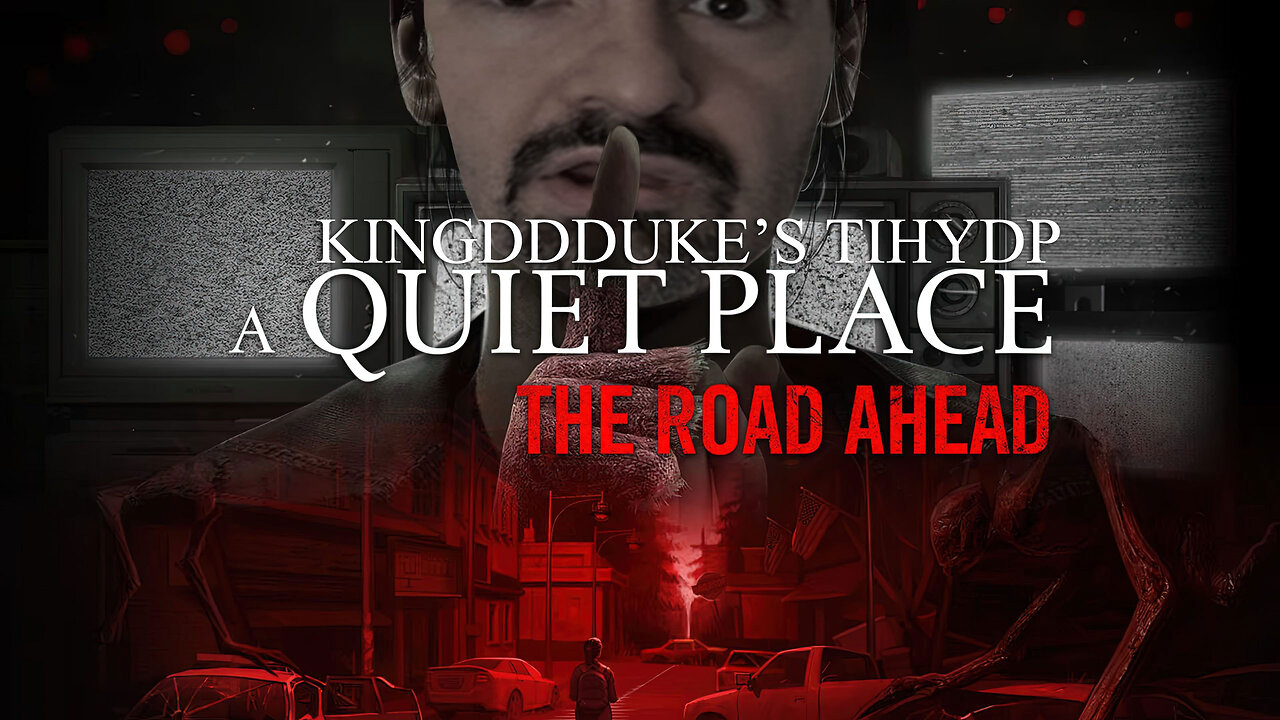 This is How You DON'T Play A Quiet Place: The Road Ahead - Death Edition - KinGDDDuke TiHYDP # 317