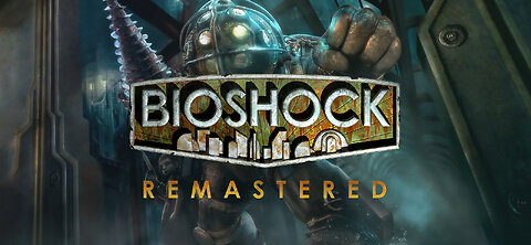 Bioshock Remastered Part 1 - It begins
