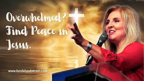 Overwhelmed? Find Peace in Jesus.