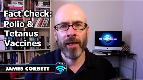 [Jun 23, 2020] Fact Check: Polio Vaccines, Tetanus Vaccines, and the Gates Foundation [corbettreport]