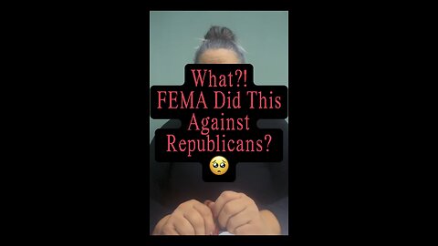 FEMA Ignored Republicans! 😤