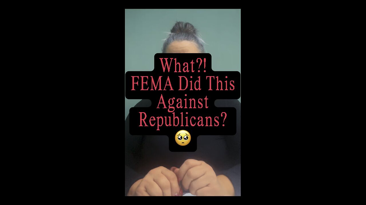FEMA Ignored Republicans! 😤