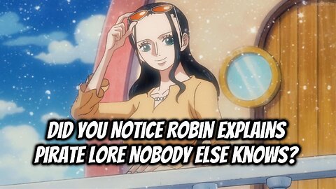 Did You Notice Robin Explains Pirate Lore Nobody Else Knows?