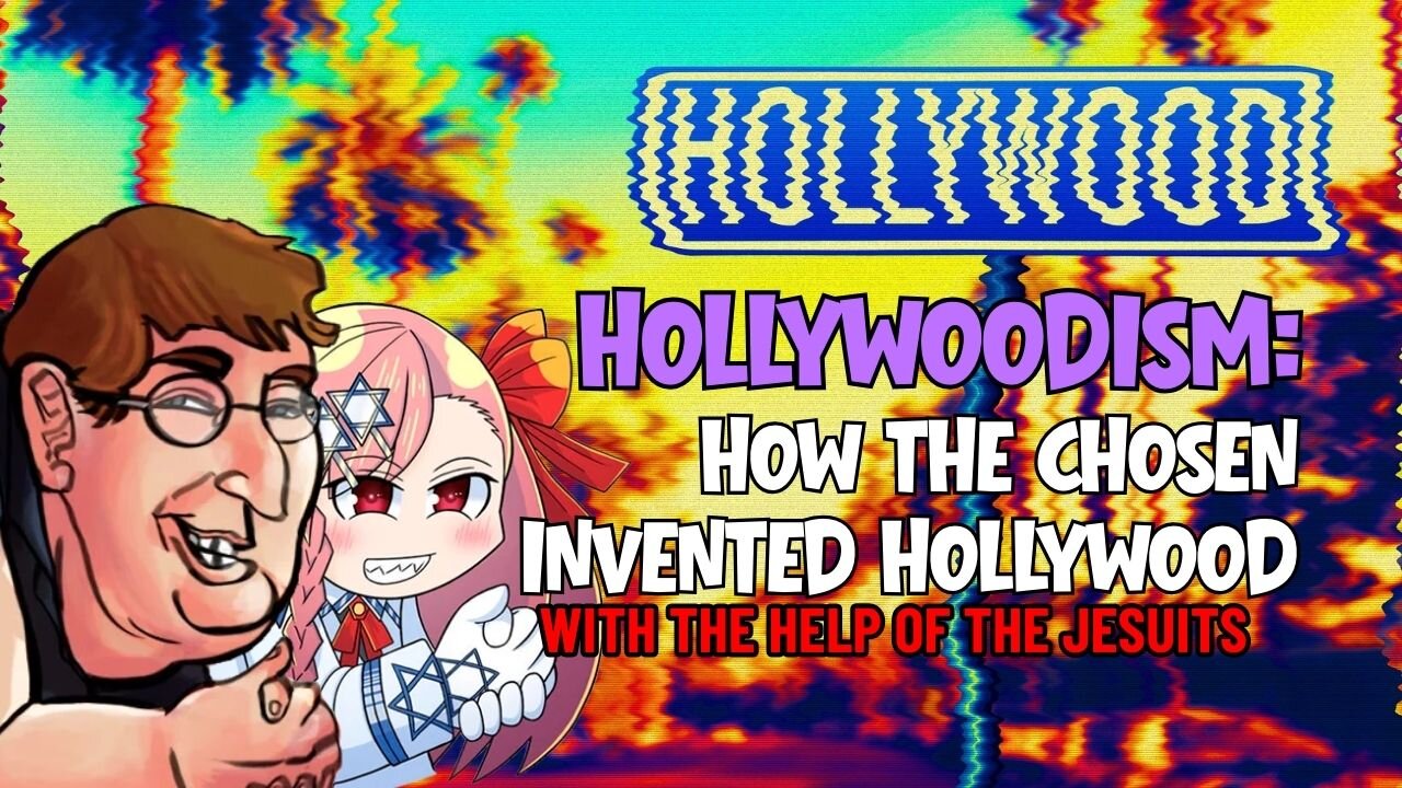 Hollywoodism: How the Jews Invented Hollywood (/w Help from the Jesuits)