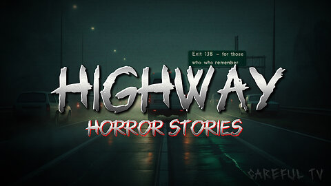 Highway Horror Stories | English Horror Stories | Careful TV