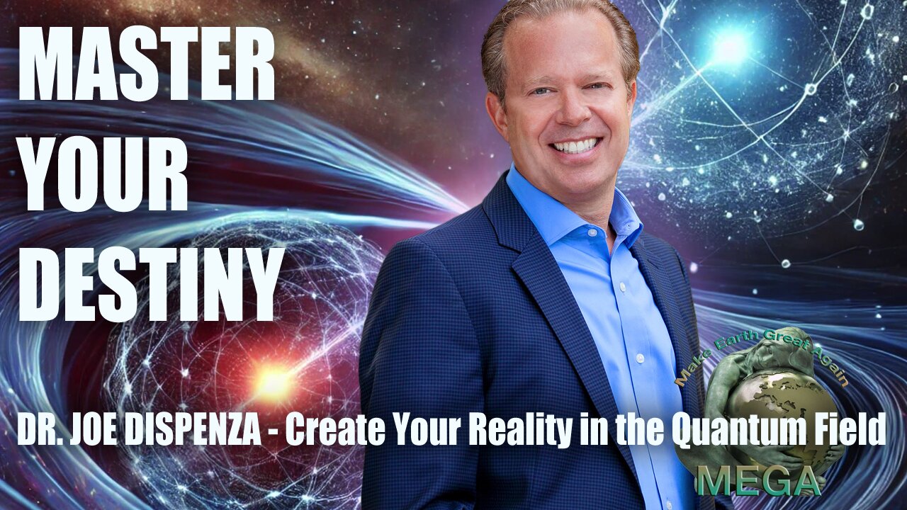 DR. JOE DISPENZA - Create Your Reality in the Quantum Field