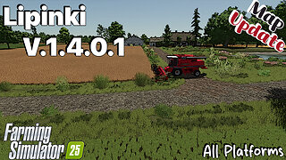 Map Update | Lipinki | V.1.4.0.1 | Farming Simulator 25
